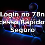⭐ Login no 78n: Acesso Rápido e Seguro ⭐ Login no 78n: Acesso Rápido e Seguro